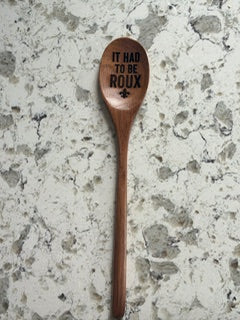 Personalized Cajun Roux Spoon | Engraved Wooden Cooking Spoon | “It Had To Be Roux” | Mind Ya Roux | Pass Da Trinity | Custom Handwriting Gift